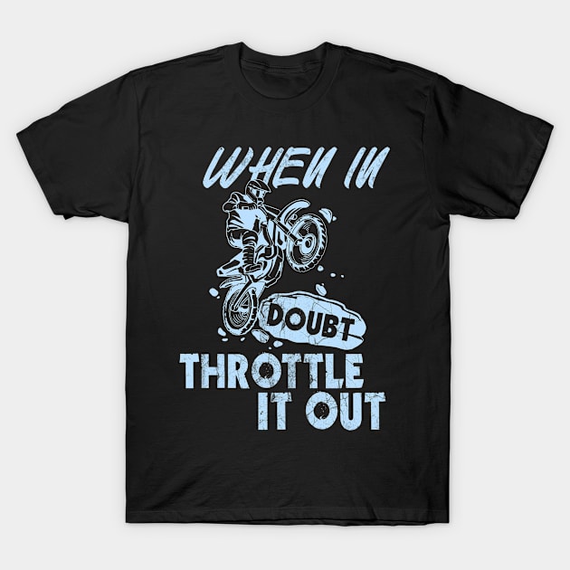 Awesome Throttle Out Motocross Gift Cool Dirt Bike Print T-Shirt by Linco